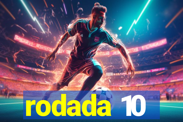 rodada 10