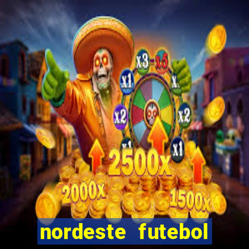 nordeste futebol tabela de aposta