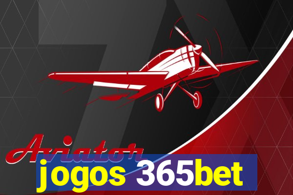 jogos 365bet