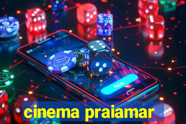 cinema praiamar