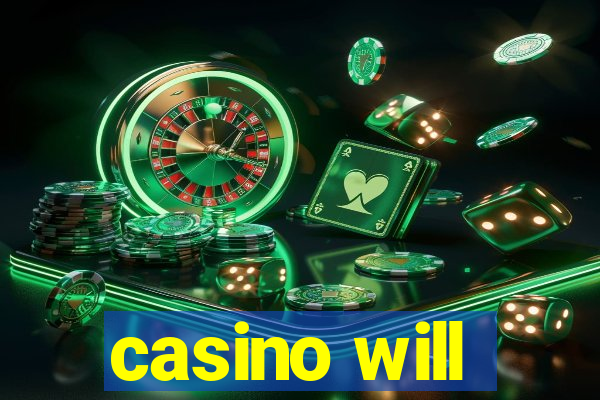 casino will