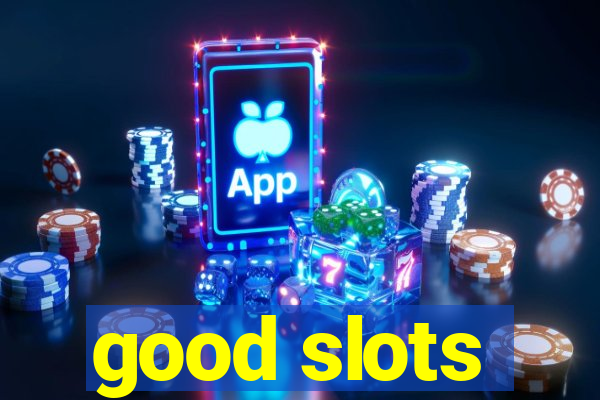 good slots