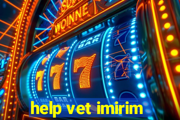 help vet imirim