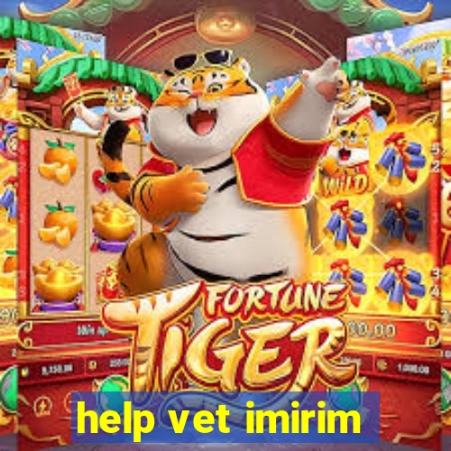 help vet imirim