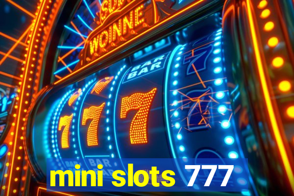 mini slots 777