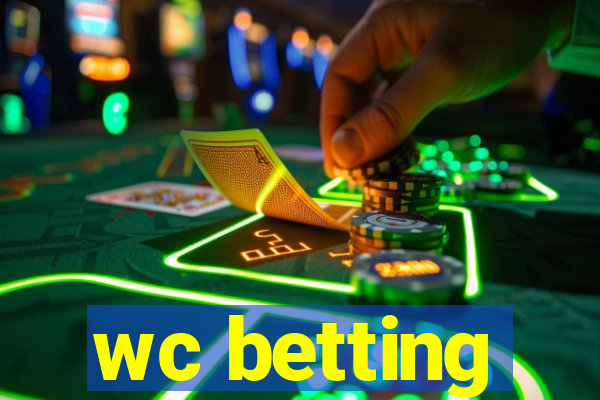 wc betting