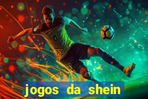 jogos da shein para ganhar pontos