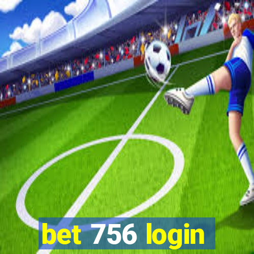 bet 756 login