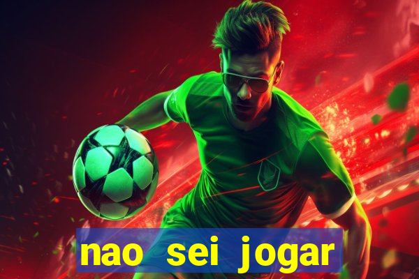 nao sei jogar fortune tiger