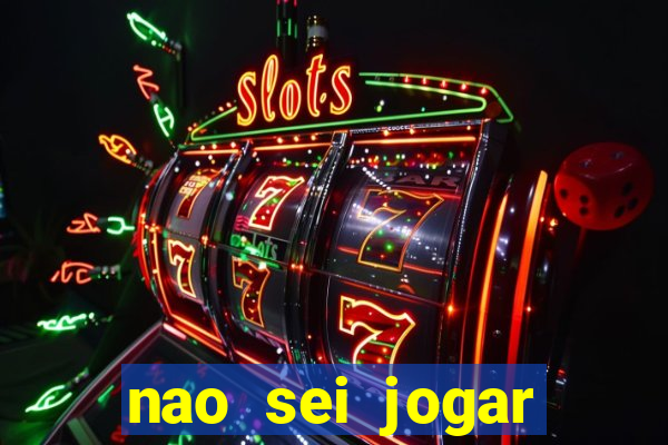 nao sei jogar fortune tiger