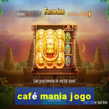 café mania jogo