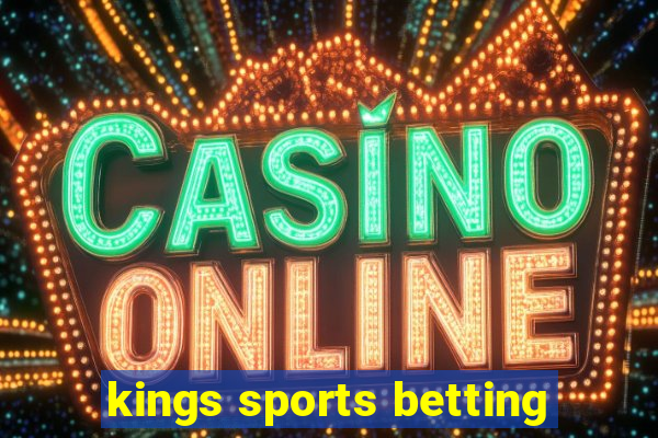 kings sports betting