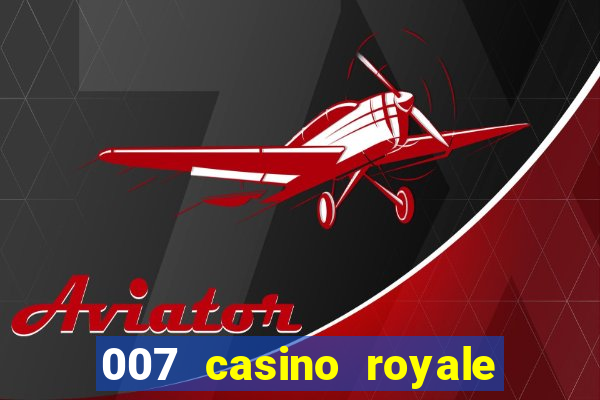 007 casino royale download legendado