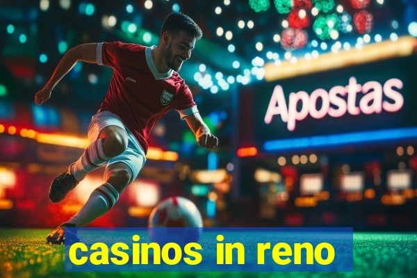 casinos in reno