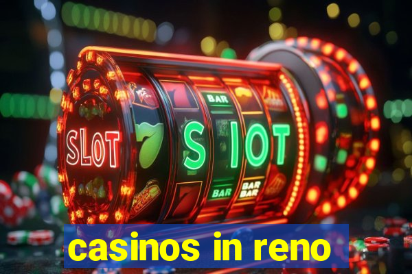 casinos in reno