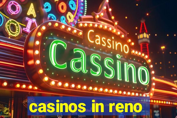 casinos in reno