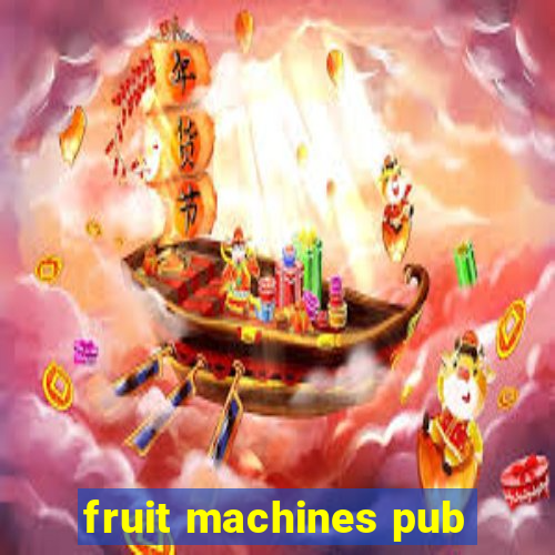 fruit machines pub