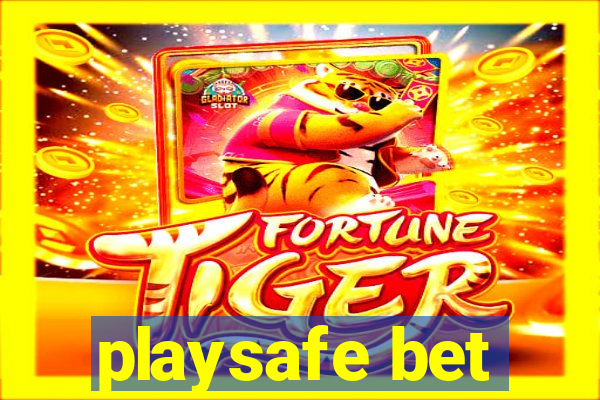 playsafe bet