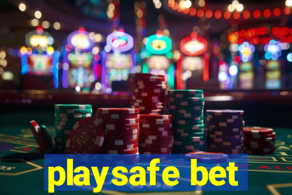 playsafe bet