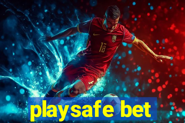 playsafe bet