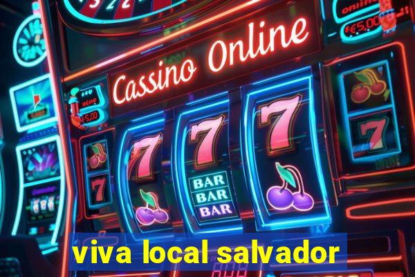 viva local salvador