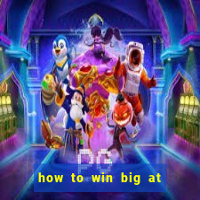 how to win big at a casino