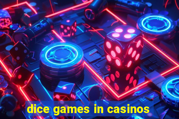 dice games in casinos