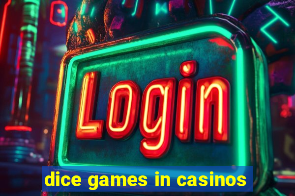 dice games in casinos