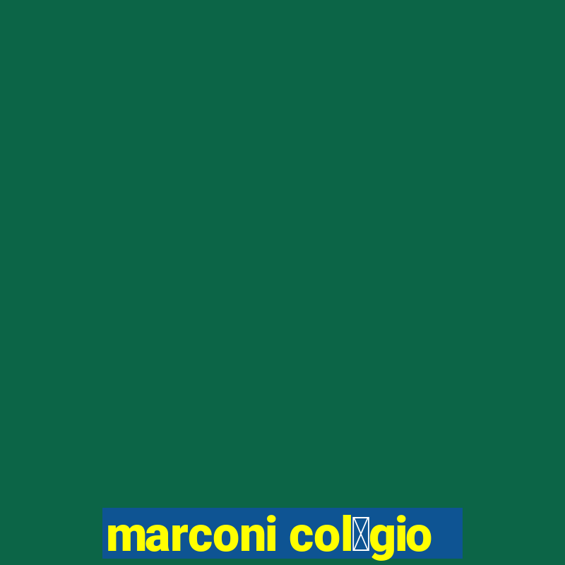 marconi col茅gio