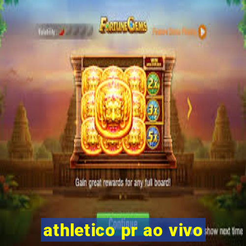 athletico pr ao vivo