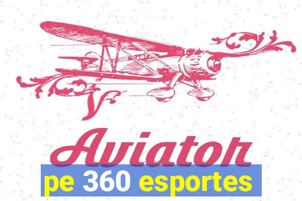 pe 360 esportes