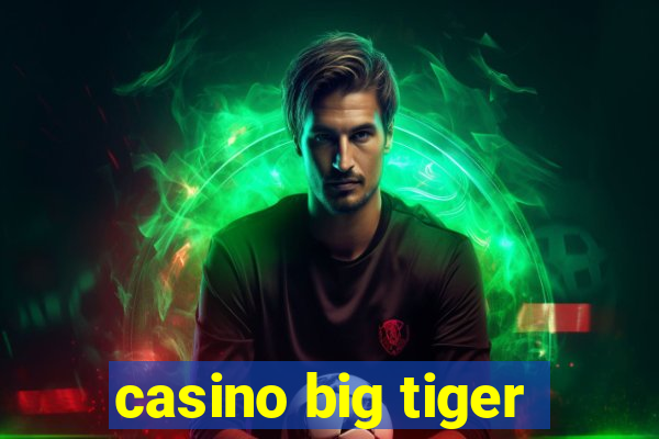 casino big tiger