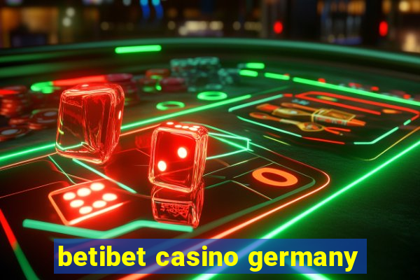 betibet casino germany