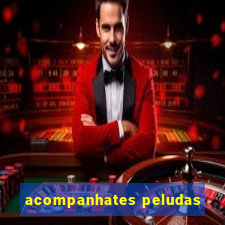 acompanhates peludas