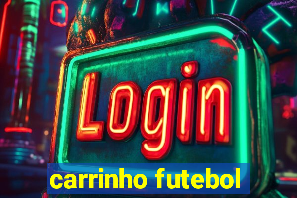 carrinho futebol