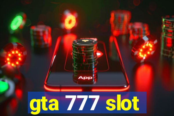 gta 777 slot