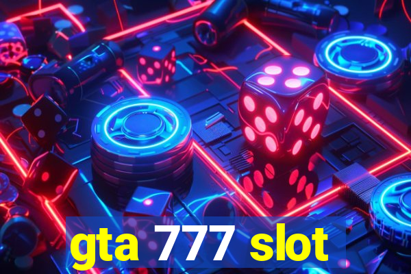 gta 777 slot