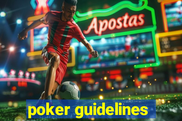 poker guidelines