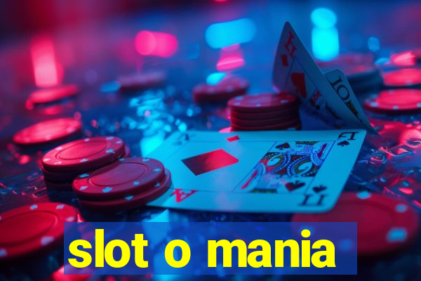 slot o mania