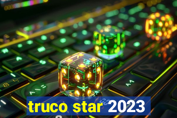 truco star 2023