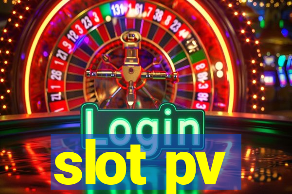 slot pv