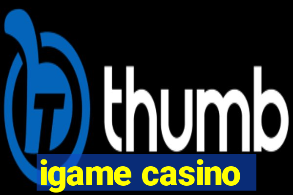 igame casino