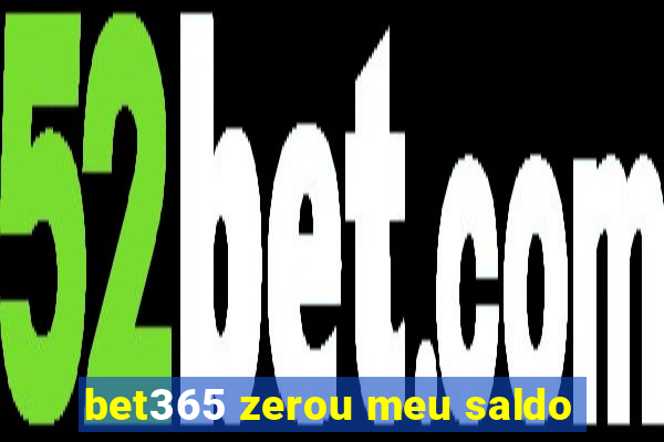 bet365 zerou meu saldo