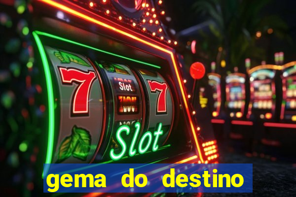 gema do destino c贸digos 2024