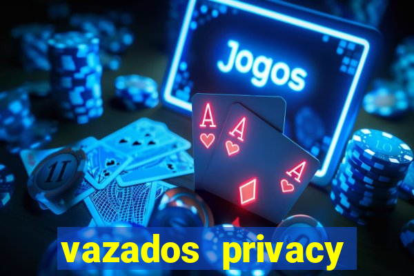 vazados privacy belle belinha