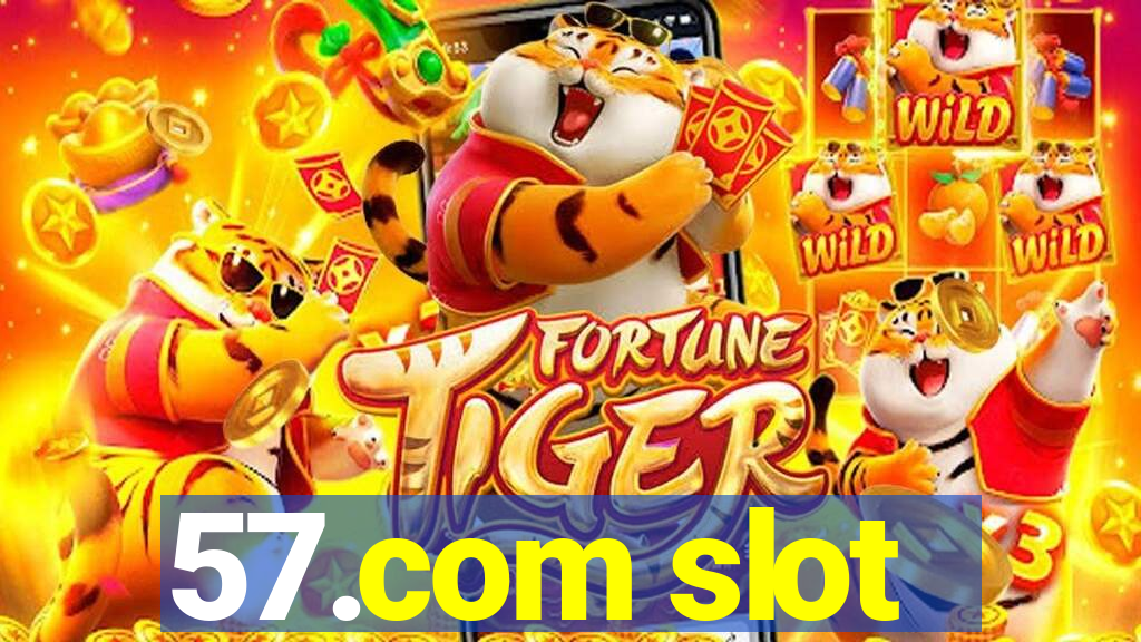 57.com slot