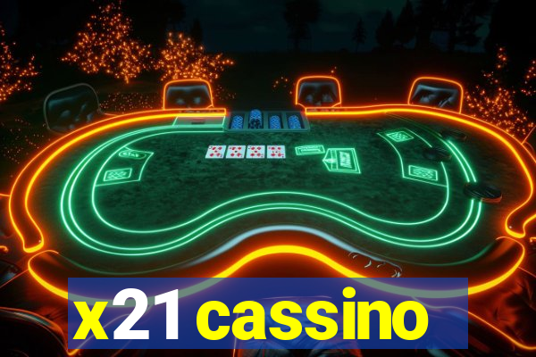 x21 cassino