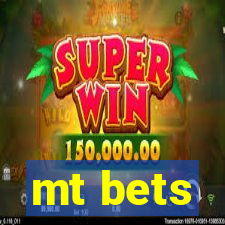 mt bets