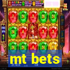 mt bets