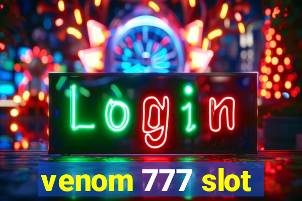 venom 777 slot